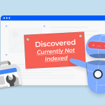 গুগল সার্চ কনসোলে “Discovered – Currently Not Indexed” এরর কীভাবে সমাধান করবেন?